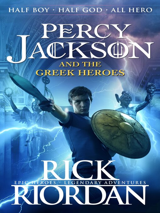 Title details for Percy Jackson and the Greek Heroes by Rick Riordan - Wait list